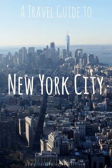 A Travel Guide to New York City • Study Hard Travel Smart
