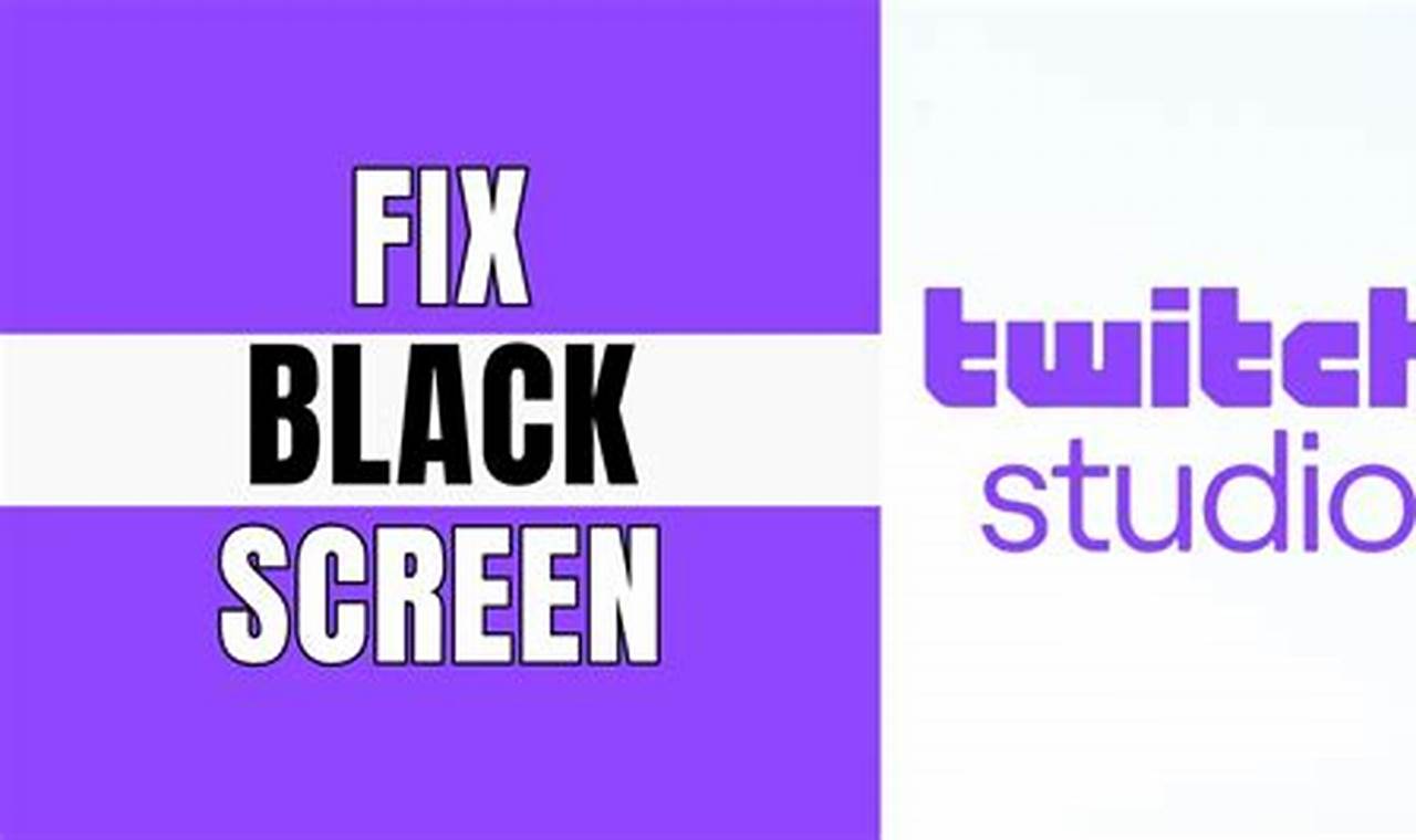 Fix Twitch Studio Black Screen: Quick Solutions & Tips Study Travel Abroad | Explore Educational Trips & Global Learning Opportunities Fix Twitch Studio Black Screen: Quick Solutions & Tips | Study Travel Abroad | Explore Educational Trips & Global Learning Opportunities