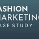 Analyze Fashion Marketing Case Study: Trends + Examples | Study Travel Abroad | Explore Educational Trips & Global Learning Opportunities