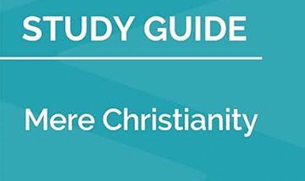 Best Mere Christianity Study Guide: Help &amp; Resources | Study Travel Abroad | Explore Educational Trips & Global Learning Opportunities