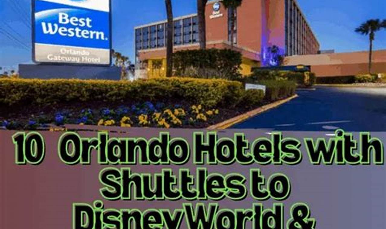 Best Hotels with Shuttles to Universal Studios Orlando: [Year] Guide | Study Travel Abroad | Explore Educational Trips & Global Learning Opportunities