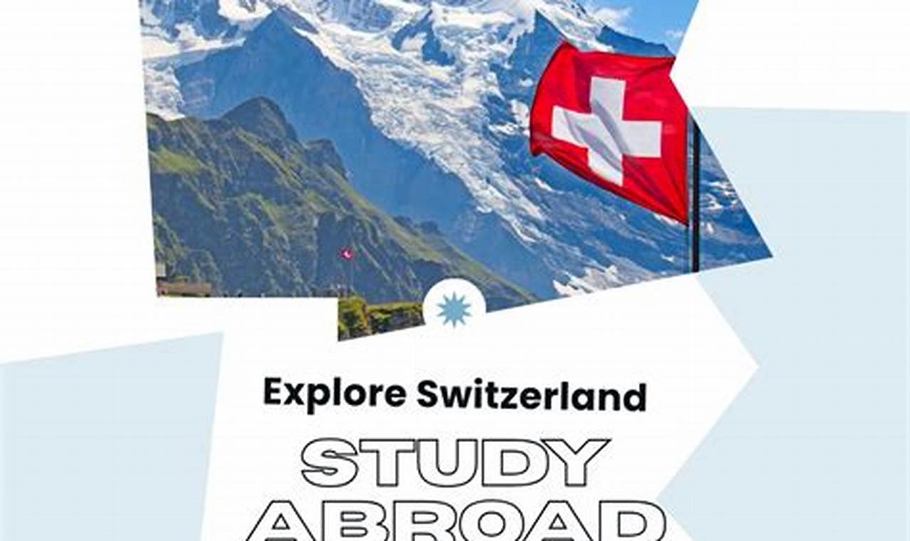 Your Guide: Study Abroad in Switzerland Dreams Await | Study Travel Abroad | Explore Educational Trips & Global Learning Opportunities