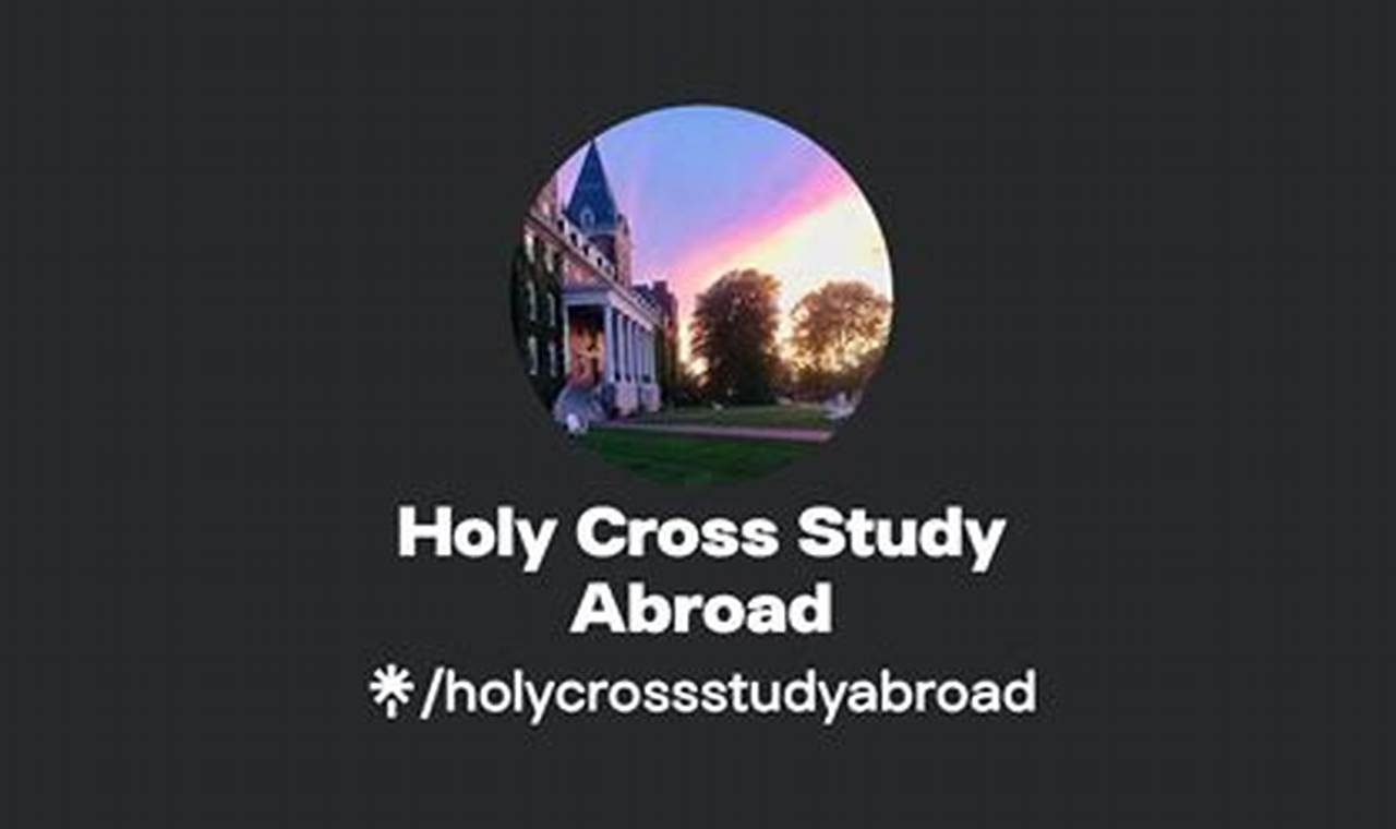 Your Path to Global Holy Cross: Study Abroad Programs Study Travel Abroad | Explore Educational Trips & Global Learning Opportunities Your Path to Global Holy Cross: Study Abroad Programs | Study Travel Abroad | Explore Educational Trips & Global Learning Opportunities