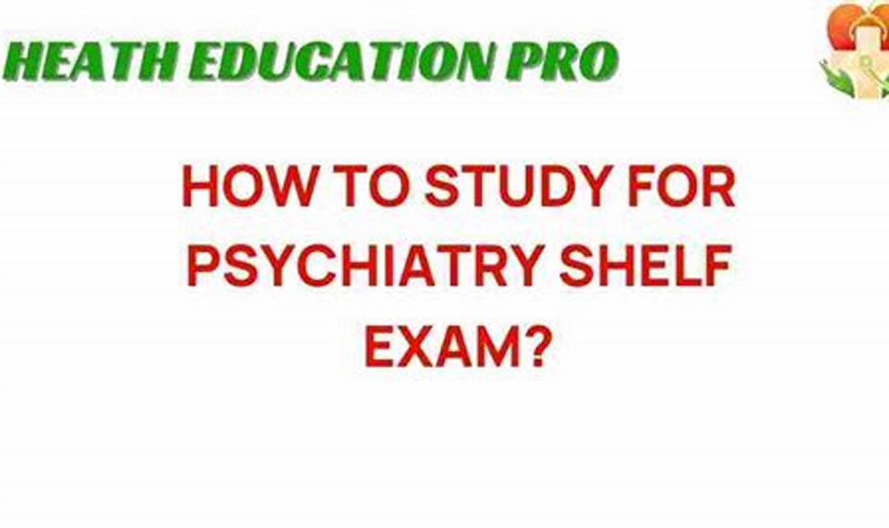 Ace the Psychiatry Shelf Exam: Study Tips & Tricks Study Travel Abroad | Explore Educational Trips & Global Learning Opportunities Ace the Psychiatry Shelf Exam: Study Tips & Tricks | Study Travel Abroad | Explore Educational Trips & Global Learning Opportunities