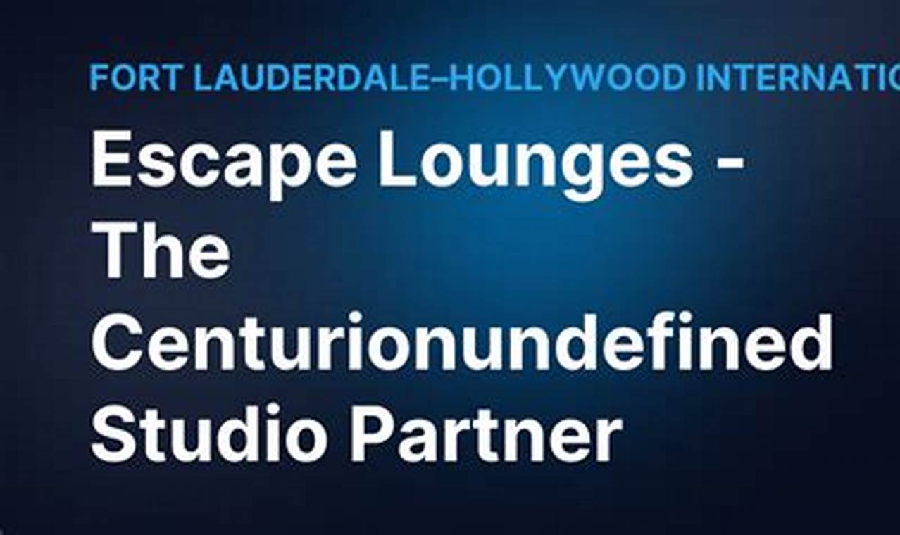 FLL Escape Lounge: Centurion Studio Partner Reviews & More | Study Travel Abroad | Explore Educational Trips & Global Learning Opportunities