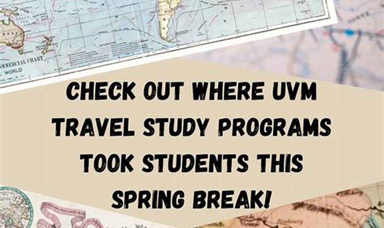 Unlock Global Potential: UVM Study Abroad Programs | Study Travel Abroad | Explore Educational Trips & Global Learning Opportunities