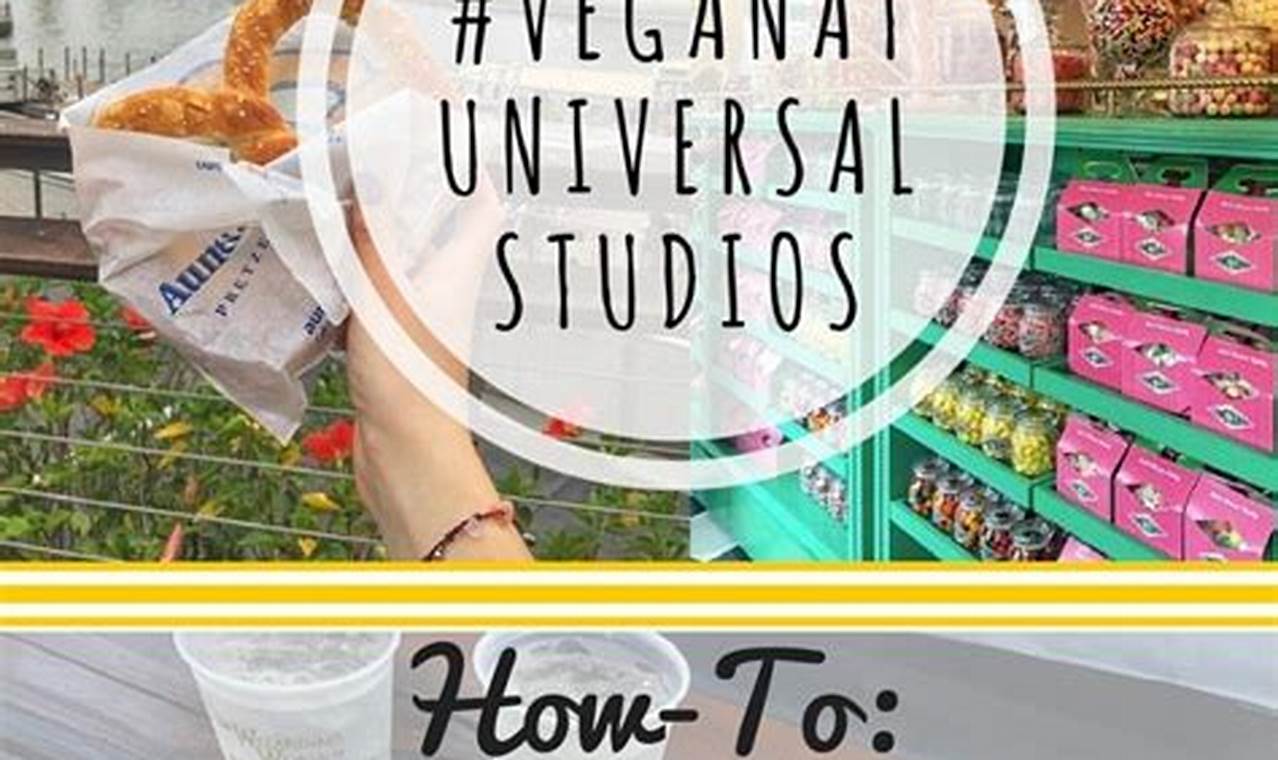Guide to Vegan Universal Studios: Theme Park Eats! | Study Travel Abroad | Explore Educational Trips & Global Learning Opportunities